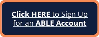 Button to click to sign up for an ABLE account