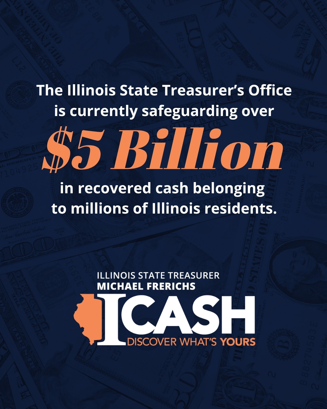 text reads The Illinois State Treasurer's Office has returned over $2.5 billion in recovered cash belonging to millions of Illinois residents.