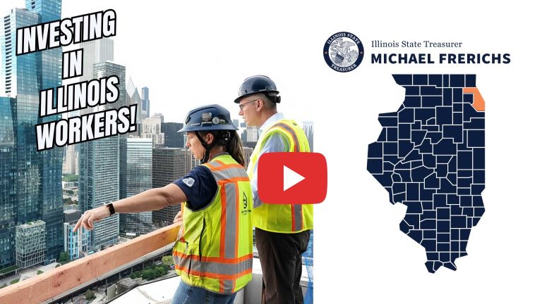 Treasurer Frerichs and a construction worker, both wearing hard hats and yellow vests, looking at the Chicago skyline. Overlaying text says: Investing in Illinois workers. A map of Illinois also is visible.